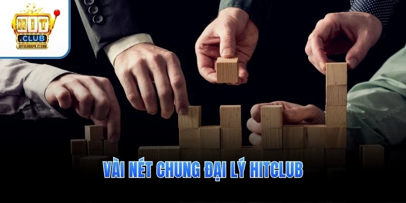 Đại lý Hitclub 1 Vài nét chung đại lý Hitclub
