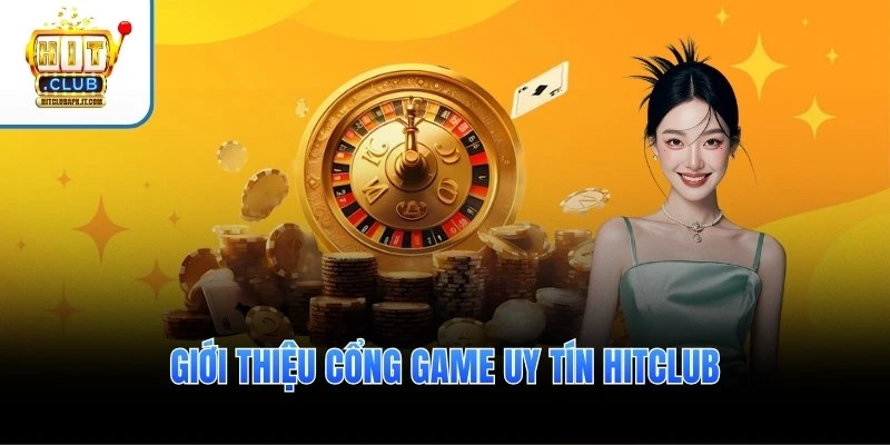 Hitclub | hitclubapk | Tải Hitclub APK, Android, IOS 2026 2 Giới thiệu cổng game uy tín Hitclub