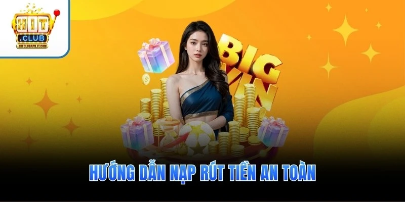 Hitclub | hitclubapk | Tải Hitclub APK, Android, IOS 2026 7 Hướng dẫn nạp rút tiền an toàn