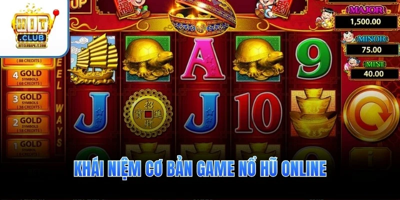 Khái niệm cơ bản game nổ hũ online