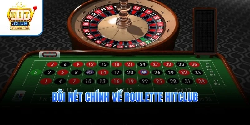 Đôi nét chính về Roulette Hitclub