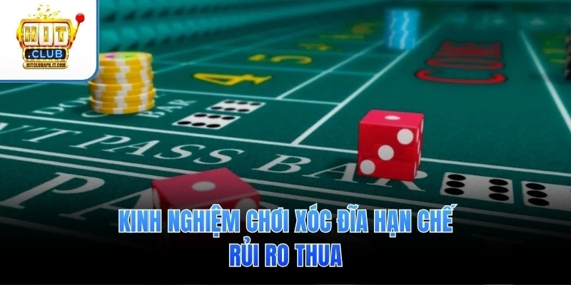 Xóc Đĩa Online Hit Club 3 Kinh nghiệm chơi Xóc Đĩa hạn chế rủi ro thua