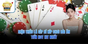 Mậu Thầu Là Gì? Bí Kíp Chơi Bài Ăn Tiền Hot Hit Nhất
